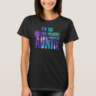 Camiseta Tía, soy la mala influencia de la familia de las t