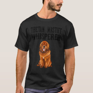 Camiseta Tibetano Mastiff Wisperer Dog
