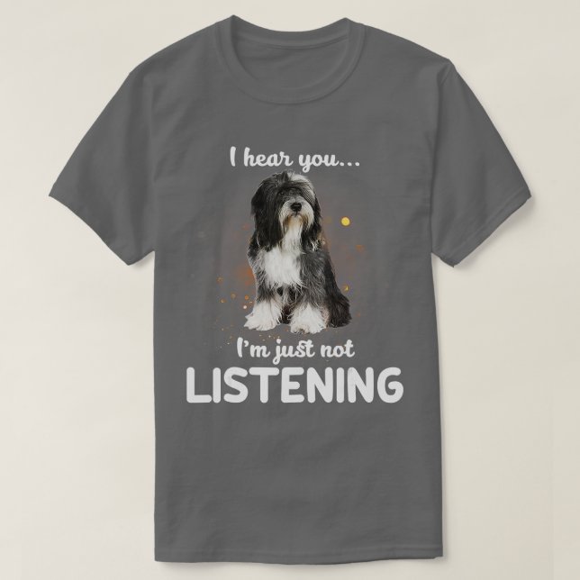 Camiseta Tibetano Terrier te oigo no escuchar (Diseño del anverso)