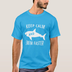 Camiseta Tiburón Divertido Mantén la Calma y Nadar Más Rápi