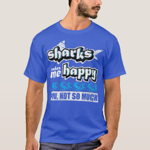 Camiseta Tiburones mujeres me hacen feliz de no ser tantas