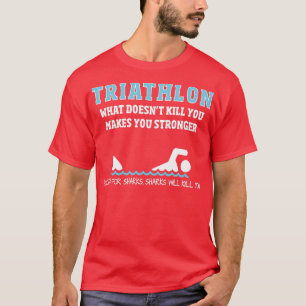 Camiseta Tiburones triatlones divertidos te matarán