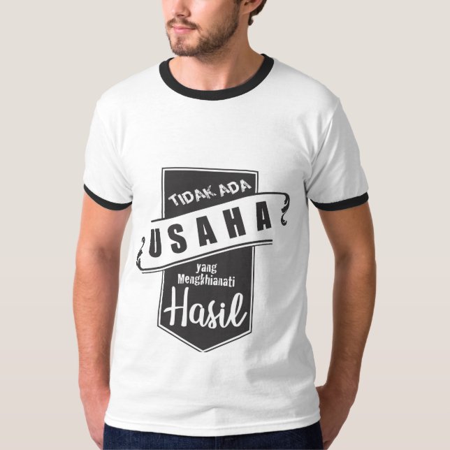 Camiseta Tidak Ada Usaha yang Mengkhianati Hasil (Anverso)