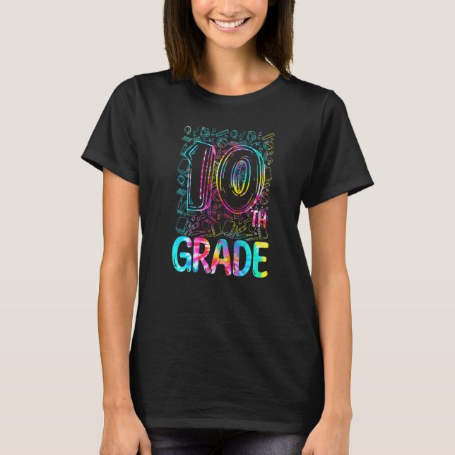 Camiseta Tie Dye 10th Grade Typography Tenth Grade Back To  (Anverso)
