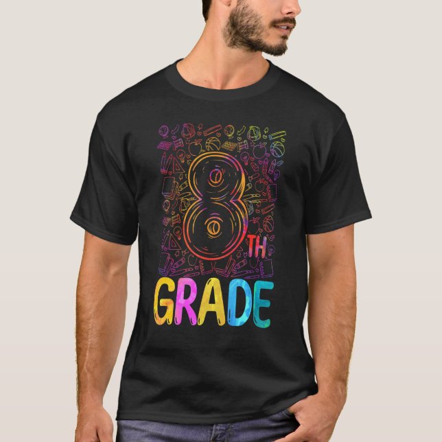Camiseta Tie Dye 8th Grade Eighth Grade Teacher Back To Sch (Anverso)