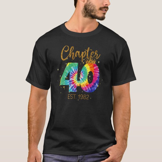 Camiseta Tie Dye Chapter 40 Est 1982 40th Birthday Women La (Anverso)