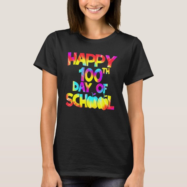 Camiseta Tie Dye Happy 100th Day Of School Teacher Student  (Anverso)