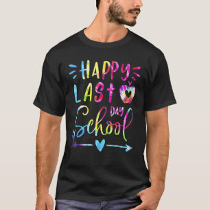 Camiseta Tie Dye Happy El Último Día Del Profesor De La Esc