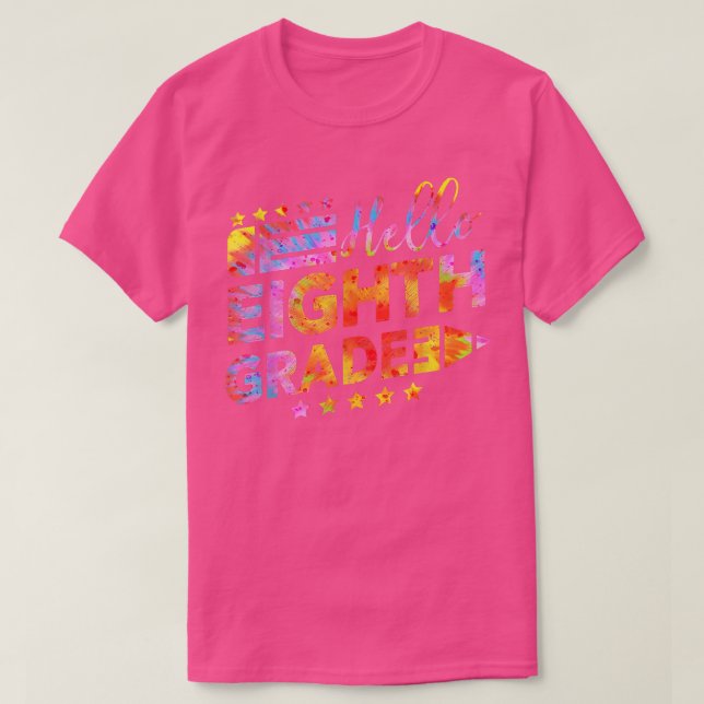 Camiseta Tie Dye Hello 8th Grade Teacher Student 1st Day Of (Diseño del anverso)
