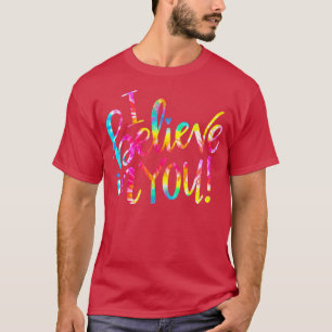 Camiseta Tie Dye I Believe In You Teacher Testing Day Gift