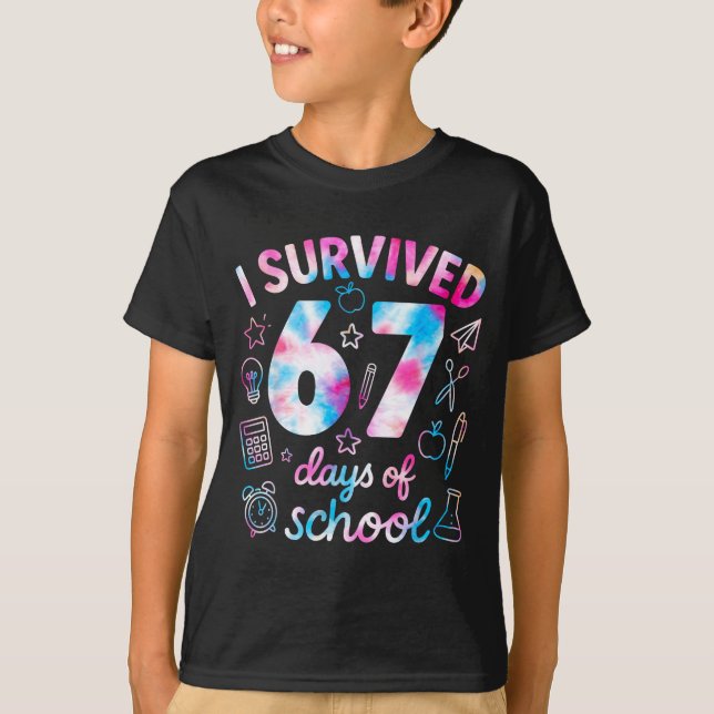 Camiseta Tie Dye I Survived 67 Days Of School Funny Six Sev (Anverso)