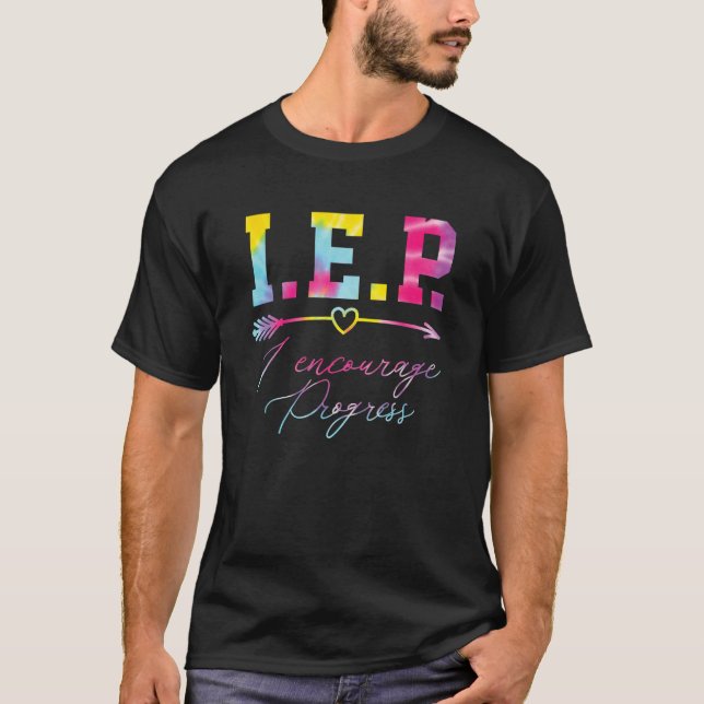 Camiseta Tie Dye IEP I Encourage Progress Special Education (Anverso)
