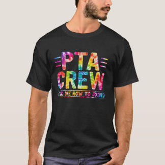 Camiseta Tie Dye me pregunta cómo unirme a la escuela PTA C