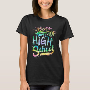 Camiseta Tie Dye Next Stop High School Graduation Last Day