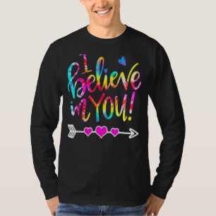Camiseta Tie Dye Que Creo En Tu Día De Prueba De Maestros