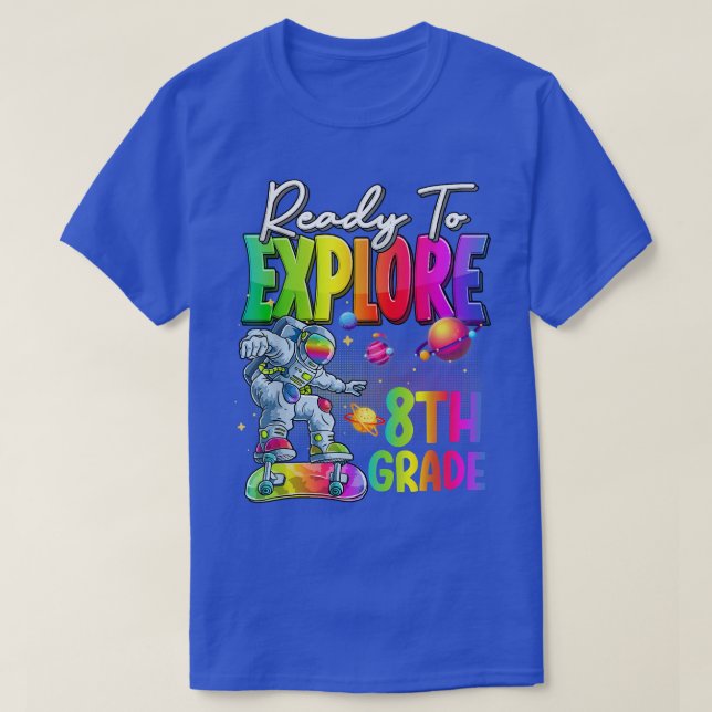 Camiseta Tie Dye Ready to Eplore 8th Grade Cute Astronaut B (Diseño del anverso)