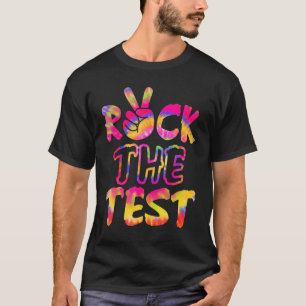 Camiseta Tie Dye Rock The Test Happy Testing Day Profesor L