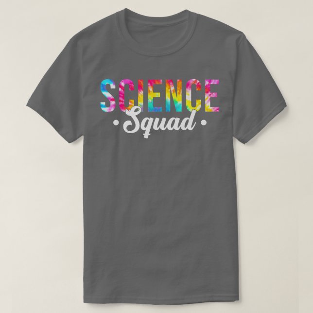Camiseta Tie Dye Science Squad Funny Teacher Science Back T (Diseño del anverso)
