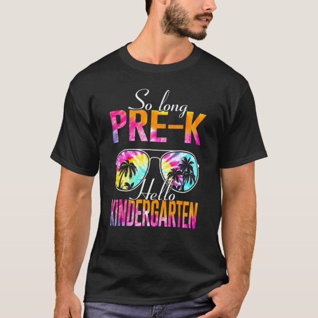 Camiseta Tie Dye So Long Pre K Hello Kindergarten Profesor  (Anverso)