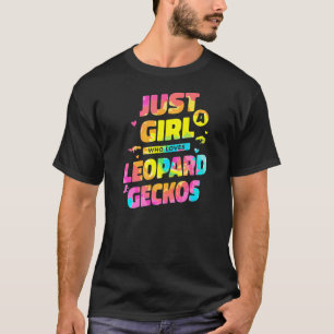 Camiseta Tie Dye Solo Un Chica Que Ama El Leopardo Geckos R