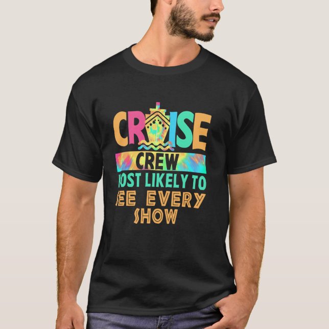 Camiseta Tie Dye Vacation Cruise Crew Most Likely To See Ev (Anverso)