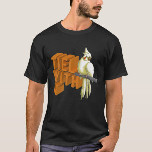 Camiseta Tiel Con Ella Cute Aviar Cockatiel Gracioso Animal