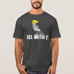 Camiseta Tiel with it Cockatiel Bird Gift Cockatoo Parrot