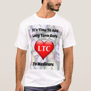 Camiseta Tiempo de añadir atención a largo plazo a Medicare