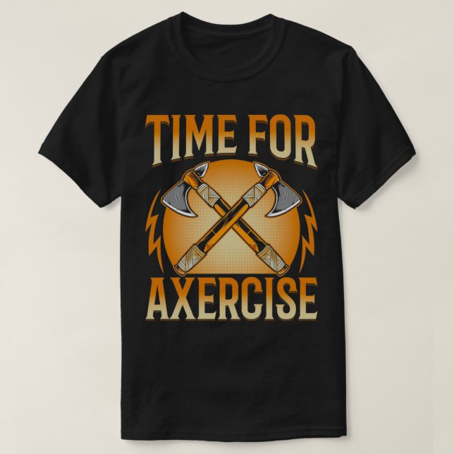 Camiseta Tiempo de Axercise Funny Ax Throwing Ax Lo (Diseño del anverso)