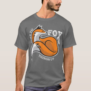 Camiseta Tiempo De Fox Las Cosas, Pun Gracioso, Zorro Hermo