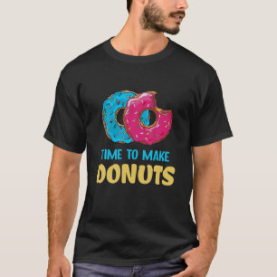 Camiseta Tiempo De Hacer Los Donuts
