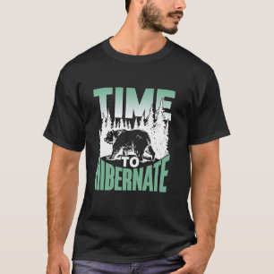 Camiseta Tiempo De Hibernar Hibe Durmiente En Hibernación