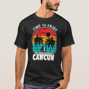 Camiseta Tiempo De Modo Vacay Para Disfrutar De Cancun Retr