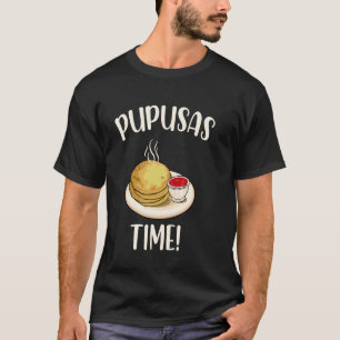 Camiseta ¡Tiempo de Pupusas! Amantes de la Comida Salvadore