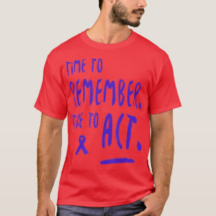 Camiseta Tiempo de recordar el tiempo de actuar