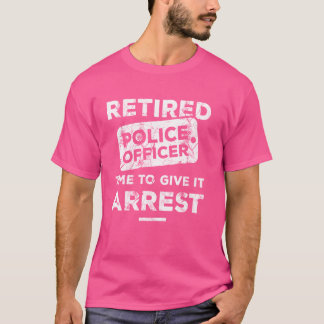 Camiseta Tiempo De Retirada De Oficial De Policía Para Arre
