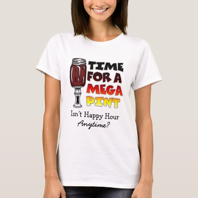 Camiseta Tiempo de una mega pinta | Hora feliz en cualquier (Anverso)