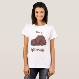 Camiseta Tiempo del oso el dormir para hibernate