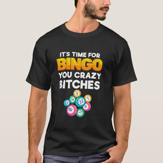 Camiseta Tiempo Para Bingo Crazy Gracioso Jugador De Bingo  (Anverso)