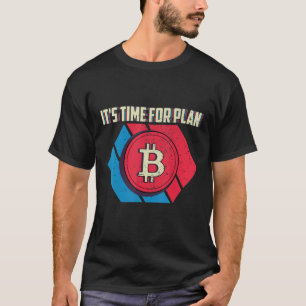 Camiseta Tiempo Para El Plan B Bitcoin Retro Btc Cryptocurr