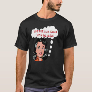 Camiseta Tiempo Para Mah Jongg Con Los Chicas Mah Jongg App