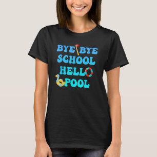 Camiseta Tiempo Verano Adiós Escuela Bye Bye Bye School Hel