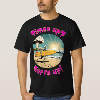 Camiseta ¿Tiempos arriba? Surfs up, surf hasta morir