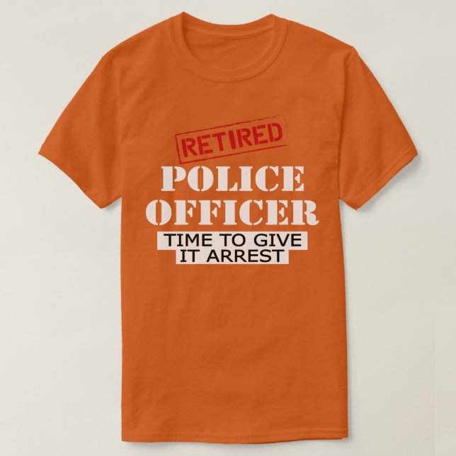 Camiseta Tiempos de los oficiales de policía retirados para (Diseño del anverso)