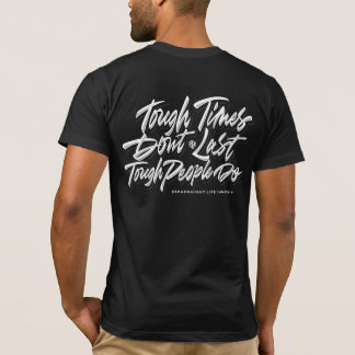 Camiseta Tiempos difíciles no duran, la gente dura lo hace