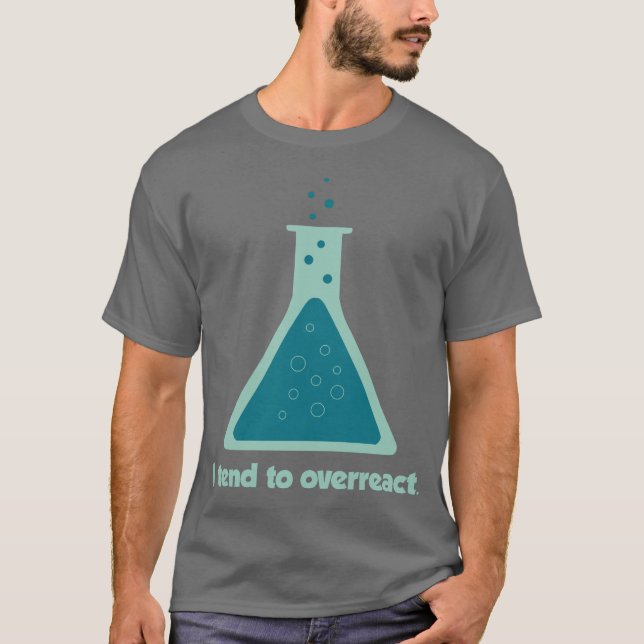 Camiseta Tiendo a overreact cubilete de la ciencia de la (Anverso)