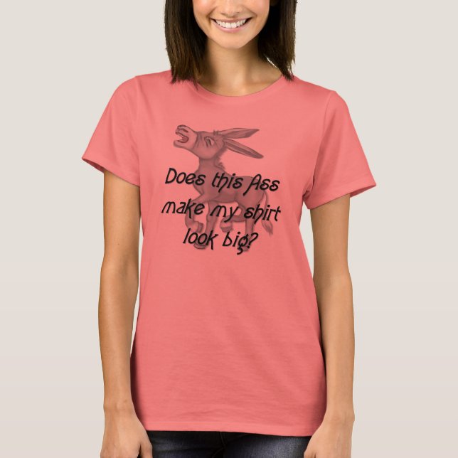 Camiseta ¿Tiene este humor A**? (Anverso)