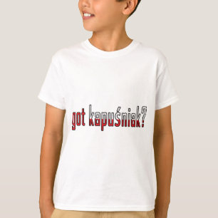 Camiseta ¿tiene kapusniak? Bandera