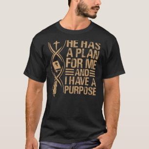 Camiseta Tiene Un Plan Para Mí Y Tengo Un Propósito - Oraci