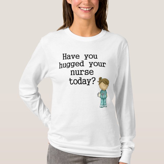 Camiseta Tiene usted abrazado su enfermera (Anverso)